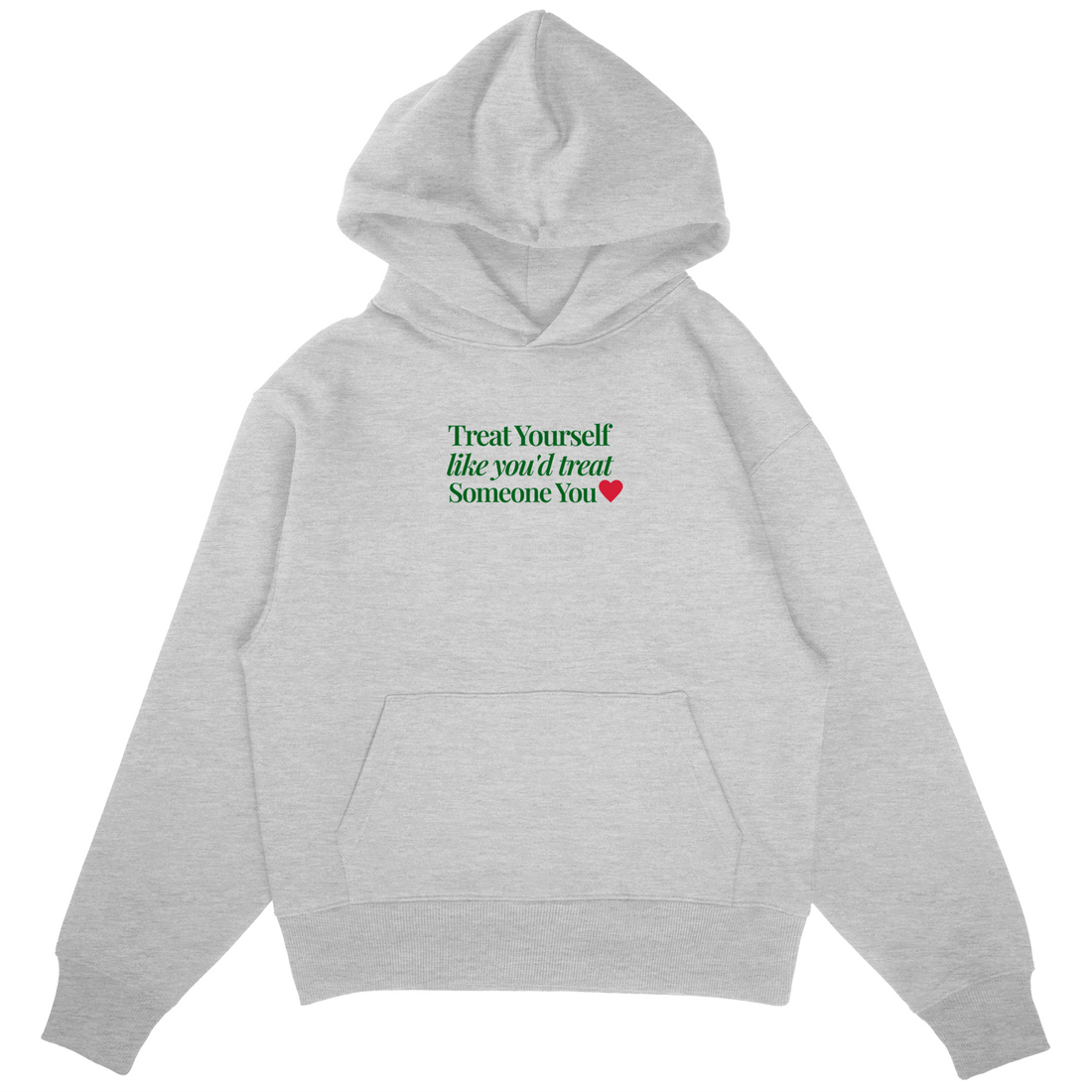 Treat Yourself Like You&
